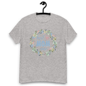 Classic tee- Unisex- Mother's Day T Shirt